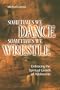 Sometimes We Dance, Sometimes We Wrestle: Embracing the Spiritual Growth of Adolescents