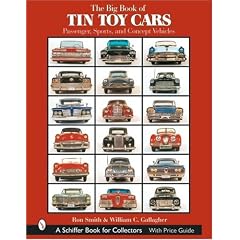The Big Book of Tin Toy Cars: Passenger,Sports,and Concept Vehicles