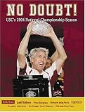 No Doubt: USC's 2004 National Championship Season