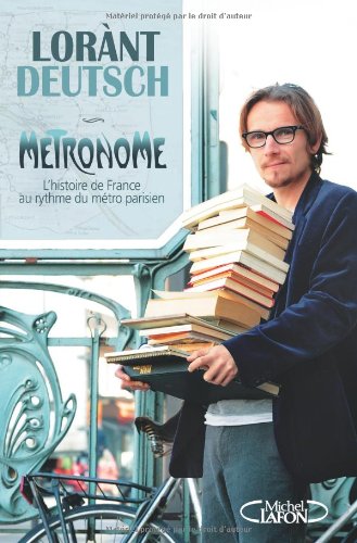 Métronome : L'histoire de France au rythme du métro parisien