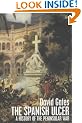 The Spanish Ulcer: A History of the Peninsular War