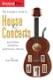 The Complete Guide to House Concerts (InstantPro)