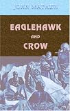 Eaglehawk and Crow: A Study of the Australian Aborigines Including an Inquiry into Their Origin and a Survey of Australian Languages