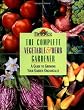 Burpee The Complete Vegetable & Herb Gardener: A Guide To Growing Your Garden Organically