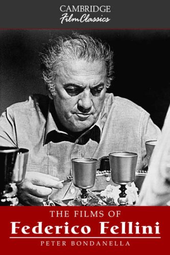 The Films of Federico Fellini (Cambridge Film Classics)