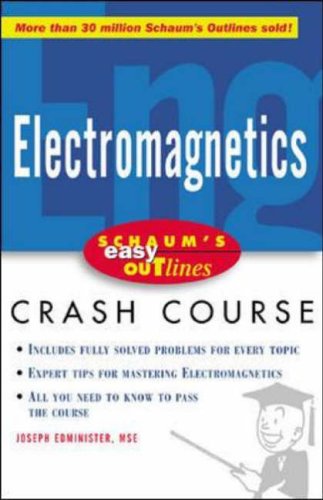 Schaum's Easy Outline of Electromagnetics: Based on Schaum's Outline of Theory and Problems of Electromagnetics (Schaum's Easy Outlines)