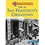 Life in San Francisco's Chinatown (Picture the Past)