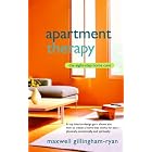 Apartment Therapy: The Eight-Step Home Cure by  Maxwell Gillingham-Ryan