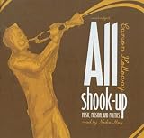 Review Blackstone Audio Inc.  / All Shook Up: Music, Passion, and Politics (Library Edition)