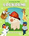 Growing Up With Loukoumi (includes narrated CD)