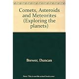 comets asteroids and meteorites exploring the planets