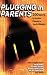 Plugging in Parents: 200 Ways to Involve Parents in Youth Ministry