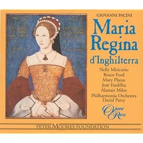 Pacini: Maria, Regina D'Inghilterra