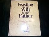 Feasting on the Will of the Father(Testimonies/Travel Diary Volume 1)
