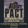 The Pact: Three Young Men Make a Promise and Fulfill a Dream