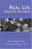 Real Life Financial Planning for the High-Income Specialist: An Easy-to-Understand System to Organize Your Financial Plan and Prioritize Financial Decisions