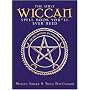 The Only Wiccan Spell Book You'll Ever Need: For Love, Happiness and Prosperity