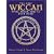 The Only Wiccan Spell Book You'll Ever Need: For Love, Happiness and Prosperity