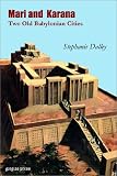 Mari and Karana: Two Old Babylonian Cities