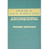 Practical Aural Habilitation: For Speech-Language Pathologists and Educators of Hearing-Impaired Children