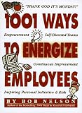 1001 Ways to Energize Employees