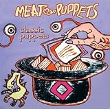 Review Meat Puppets  / Classic Puppets