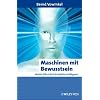 Maschinen mit Bewusstsein - Wohin f�hrt die k�nstliche Intelligenz?