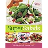 super salads more than 250 super easy recipes for super nutrition and super flavor