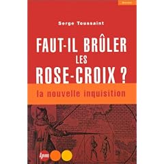 Faut-il br�ler les Rose-Croix?