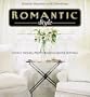 Romantic Style: Lovely homes, pretty rooms, gentle settings (Better Homes & Gardens)