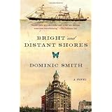 Bright and Distant Shores: A Novel