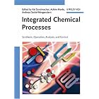 Integrated Chemical Processes: Synthesis, Operation, Analysis and Control by Kai Sundmacher, Achim Kienle, and Andreas Seidel-Morgenstern