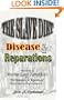 The Slave Diet: Disease & Reparations
