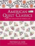 American Quilt Classics: From the Collection of Patricia Cox