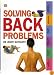 Solving Back Problems (Time-Life Health Factfiles)