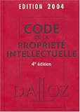 Revue Dalloz  / Code de la propriété intellectuelle 2004