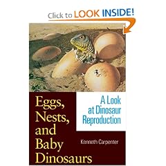 Eggs, Nests, and Baby Dinosaurs: A Look at Dinosaur Reproduction (Life of the Past)