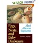 Eggs, Nests, and Baby Dinosaurs: A Look at Dinosaur Reproduction (Life of the Past)