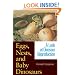 Eggs, Nests, and Baby Dinosaurs: A Look at Dinosaur Reproduction (Life of the Past)