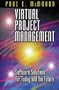 Virtual Project Management: Software Solutions for Today and the Future