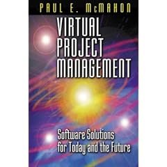Virtual Project Management: Software Solutions for Today and the Future
