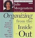 Organizing from the Inside Out: The Foolproof System for Organizing Your Home, Your Office, and Your Life