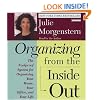 Organizing from the Inside Out: The Foolproof System for Organizing Your Home, Your Office, and Your Life