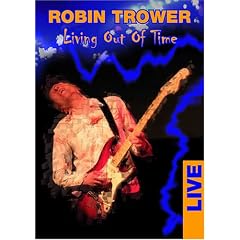 Robin Trower - Living Out of Time: Live