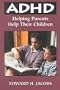 ADHD: Helping Parents Help Their Children