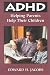 ADHD: Helping Parents Help Their Children