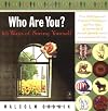 Who Are You?: 101 Ways of Seeing Yourself