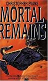 Mortal remains : or, Heirs of the noosphere
