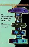 El Perseguidor Y Otros Textos