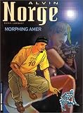Revue Le Lombard  / Alvin Norge, tome 2 : Morphing amer